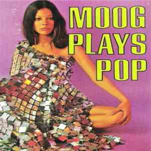 Unknown Artist - Moog Plays Pop flac album