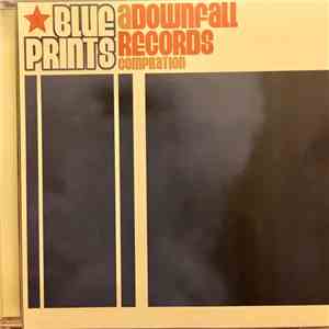 Various - Blue Prints : A Downfall Records Compilation flac album