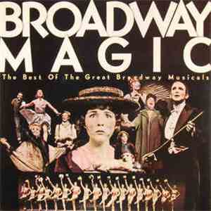 Various - Broadway Magic: The Best Of The Great Broadway Musicals flac album