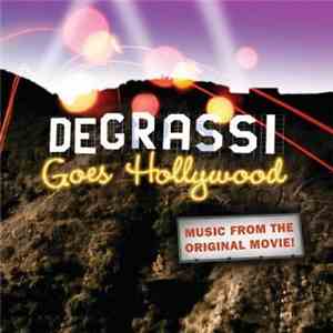 Various - Degrassi Goes Hollywood flac album