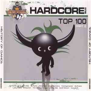 Various - History Of Dance - 13 - Hardcore Edition Top 100 - Part 2 flac album