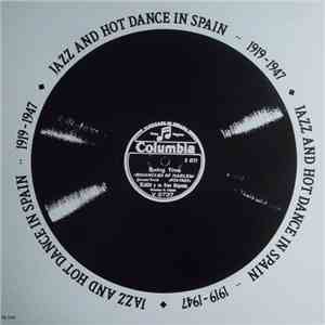 Various - Jazz And Hot Dance In Spain 1919-1947 flac album