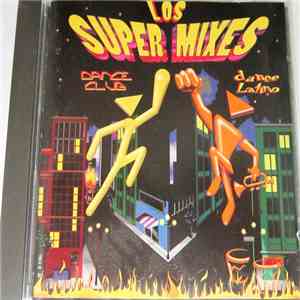 Various - Los Super Mixes / Dance club Dance latino flac album