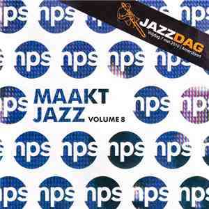 Various - NPS Maakt Jazz, Volume 8 (Jazz Dag) flac album