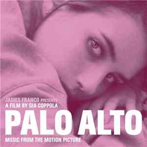 Various - Palo Alto (Music From The Motion Picture) flac album