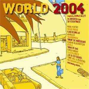 Various - World 2004 - Compiled By Charlie Gillett flac album