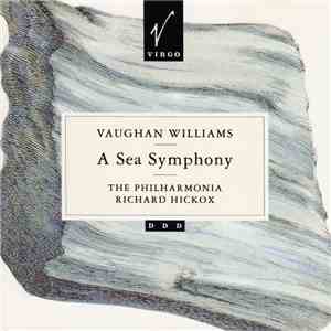 Vaughan Williams : The Philharmonia, Richard Hickox - A Sea Symphony flac album