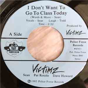Victimz - Don't Want To Go To Class Today / Skin flac album