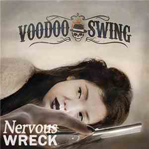 Voodoo Swing - Nervous Wreck flac album