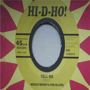 Wesley Bright & The Hi-Lites  - Tell me / Do What You Wanna Do flac album