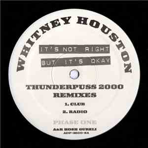 Whitney Houston - It's Not Right But It's Okay (Phase One) (Thunderpuss 2000 Remixes) flac album