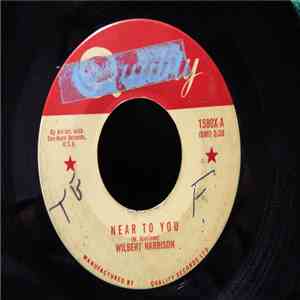Wilbert Harrison - Near To You / Say It Again flac album