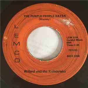 Willard and the Kohouteks - The Purple People Eater / I Can Make It By Myself flac album