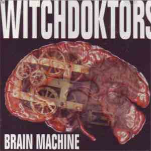 Witchdoktors - Brain Machine flac album
