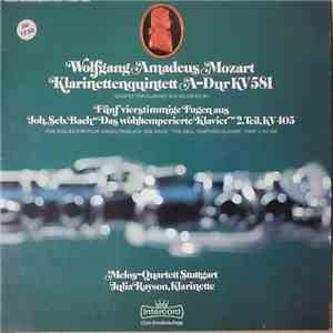 Wolfgang Amadeus Mozart, Melos-Quartett Stuttgart, Julia Rayson, Joh. Seb. Bach - Klarinettenquintett A-Dur KV 581 Quintet For Clarinet In A Major KV 581/ Fünf Vierstimmige Fugen Aus Joh. Se. Bach "Das Wohltemperierte Klavier" 2. Teil, KV 405 Five Fugues  flac album