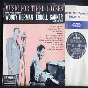 Woody Herman With Erroll Garner - Music For Tired Lovers flac album