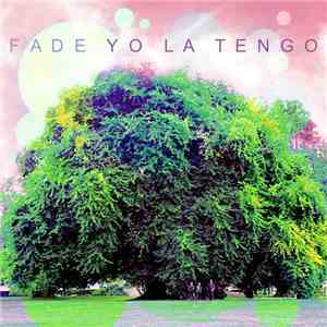 Yo La Tengo - Fade flac album