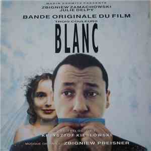 Zbigniew Preisner - Trois Couleurs: Blanc (Bande Originale Du Film) flac album