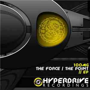100mg - The Force / The Point EP flac album