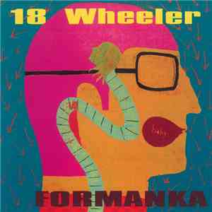 18 Wheeler - Formanka flac album