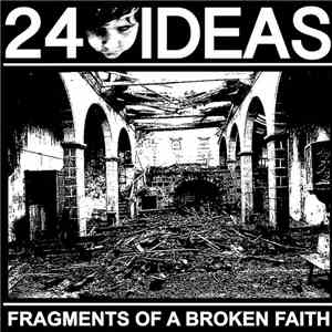 24 Ideas - Fragments Of A Broken Faith flac album