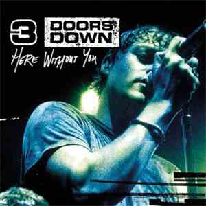 3 Doors Down - Here Without You flac album