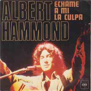 Albert Hammond - Echame A Mi La Culpa flac album