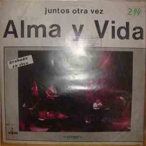Alma Y Vida - Juntos Otra Vez flac album