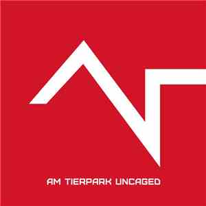 Am Tierpark - Uncaged flac album