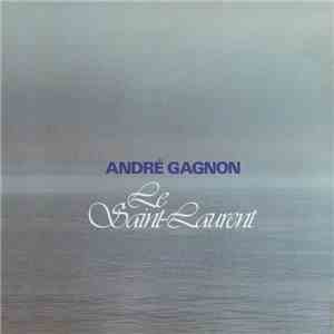 André Gagnon - Le Saint-Laurent flac album