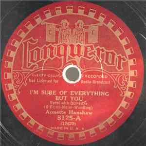 Annette Hanshaw - I'm Sure Of Everything But You / Fit As A Fiddle flac album