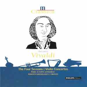 Antonio Vivaldi / I Musici, Roberto Michelucci - The Four Seasons | Violin Concertos flac album