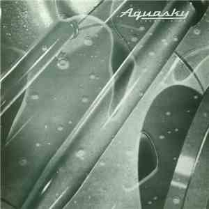 Aquasky - Nylon Roadster / Cosmic Glue flac album