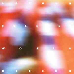 Arthur Russell - World Of Echo flac album
