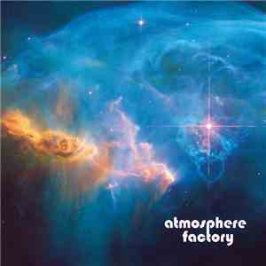 Atmosphere Factory - Atmosphere Factory flac album