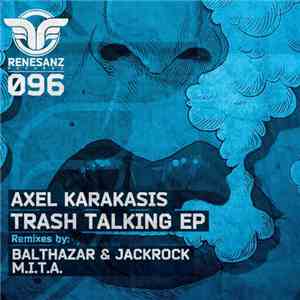 Axel Karakasis - Trash Talking EP flac album