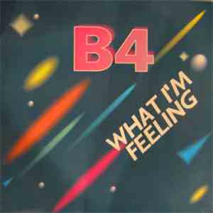 B4 - What I'm Feeling flac album