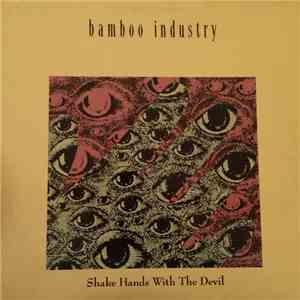 Bamboo Industry - Shake Hands With The Devil flac album