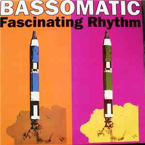 Bassomatic - Fascinating Rhythm flac album