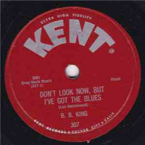 B.B. King - Don't Look Now, But I've Got The Blues / Days Of Old flac album