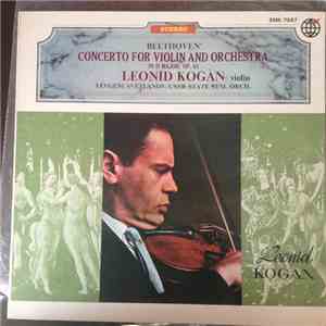 Beethoven, Leonid Kogan - Concerto For Violin And Orchestra In D Major, Op. 61 flac album