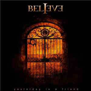 Believe - Yesterday Is A Friend flac album