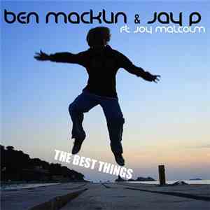 Ben Macklin & Jay P Ft. Joy Malcolm - The Best Things flac album