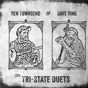 Ben Townsend and Dave Bing - The Tri-State Duets flac album