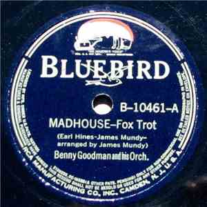 Benny Goodman And His Orchestra - Madhouse / Get Happy flac album
