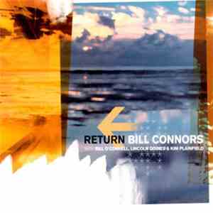 Bill Connors With Bill O'Connell, Lincoln Goines & Kim Plainfield - Return flac album
