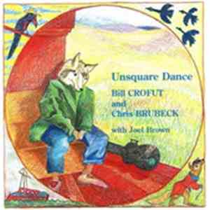 Bill Crofut, Chris Brubeck, Joel Brown  - Unsquare Dance flac album