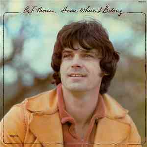 B.J. Thomas - Home Where I Belong flac album
