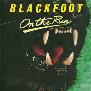 Blackfoot  - On The Run flac album