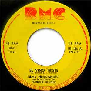 Blas Hernández Con Enrique Mendez - El Vino Triste / Vieja Amigo flac album